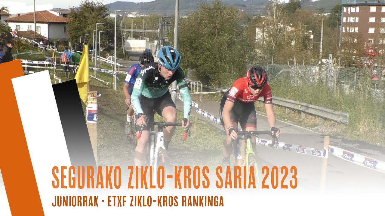 SEGURAKO ZIKLO-KROS SARIA 2023 | ETXF ZIKLO-KROS RANKINGA | JUNIORRAK