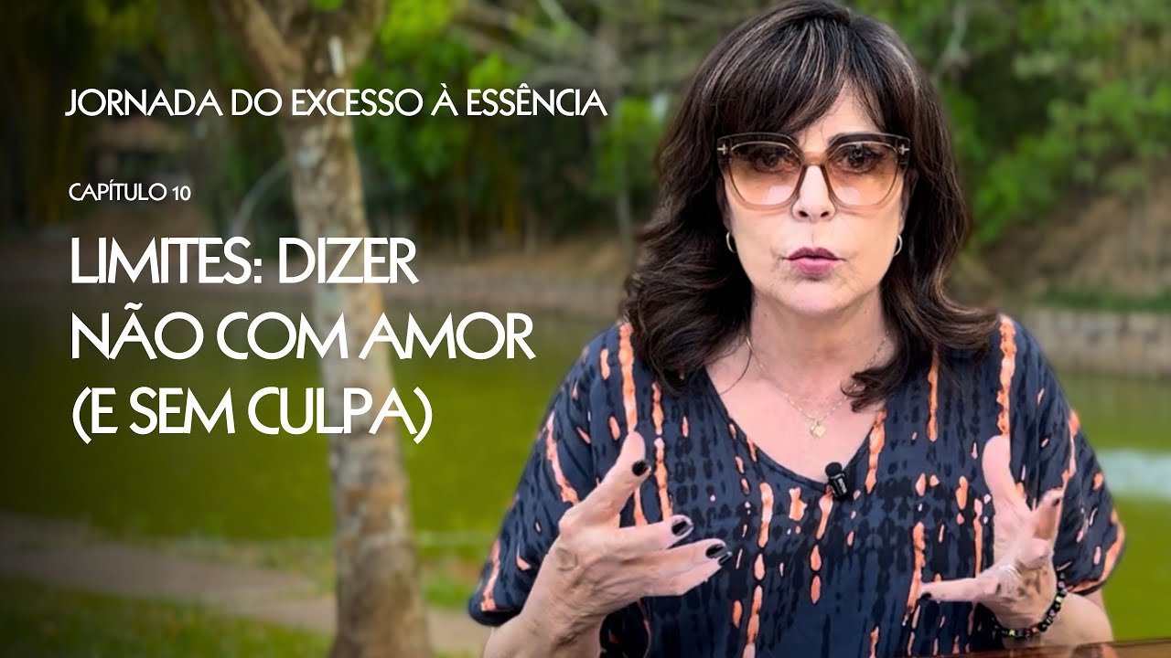 Capítulo 10 - Limites: dizer não com amor (e sem culpa)