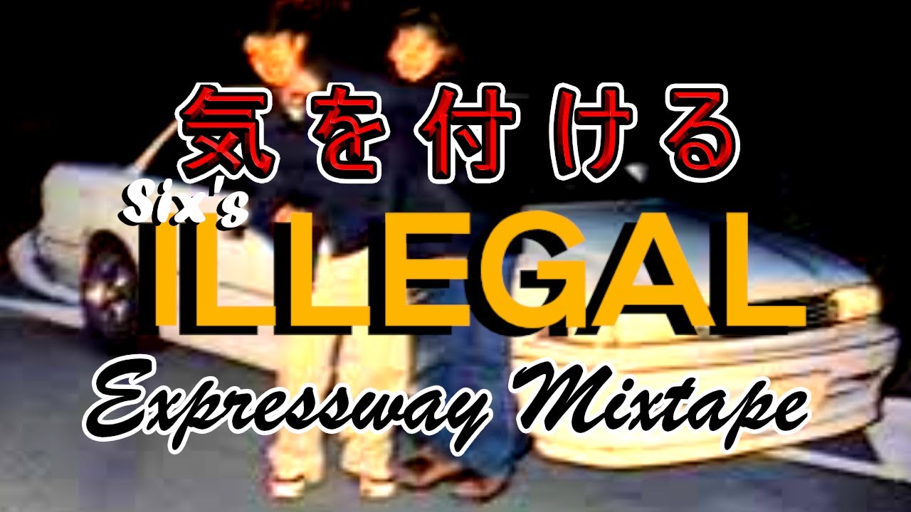 Six's Illegal Expressway Mixtape