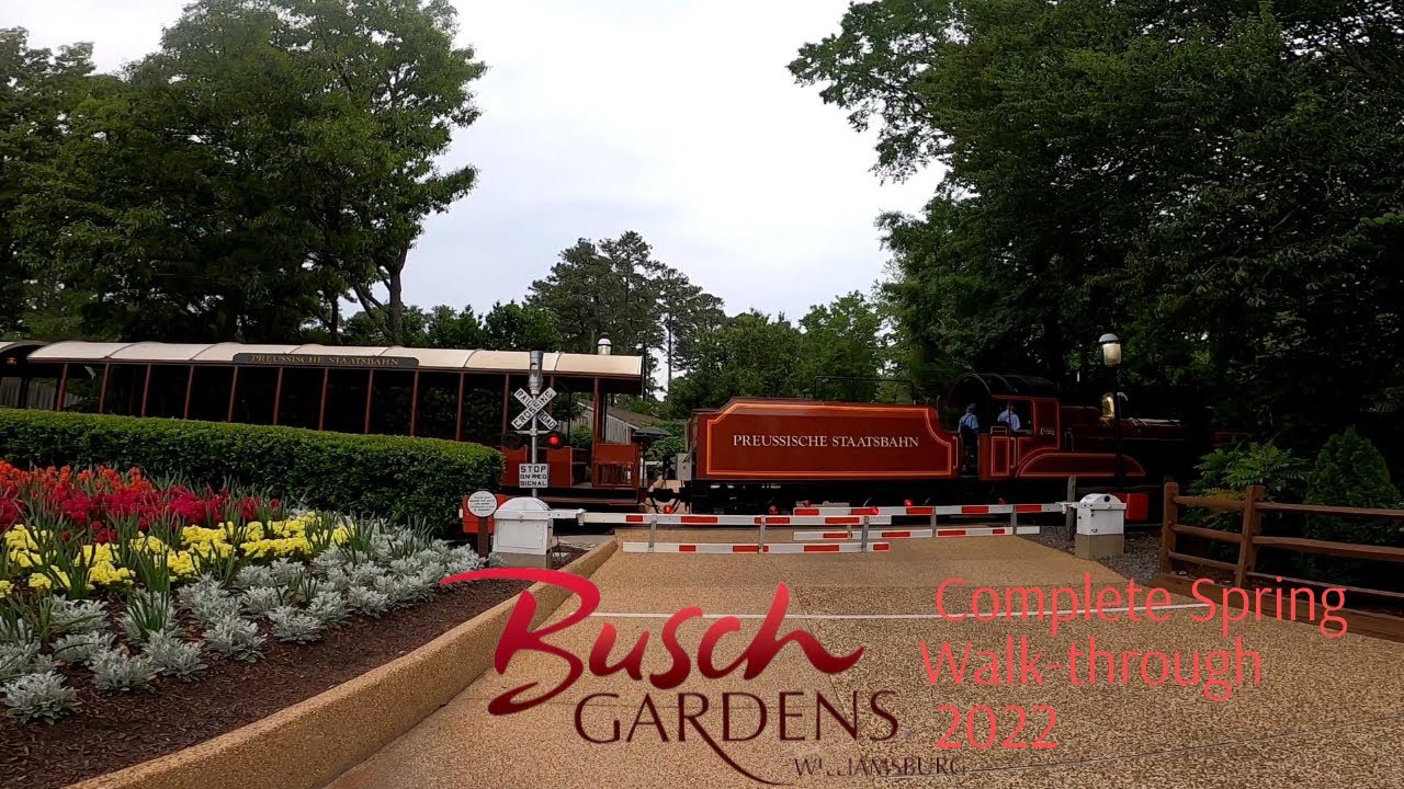 BUSCH GARDENS WILLIAMSBURG  SPRING WALKTHROUGH 2022