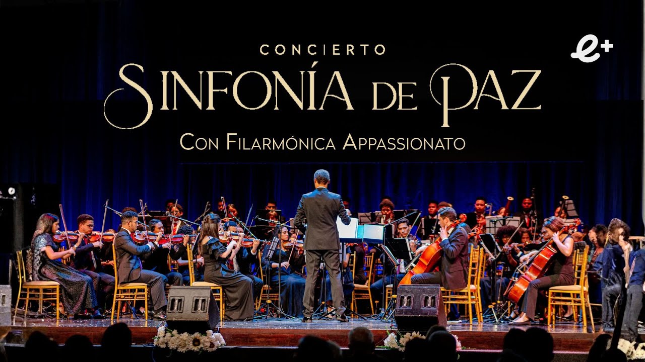 Concierto Sinfonía de Paz con Filarmónica Appassionato | Eternidad+
