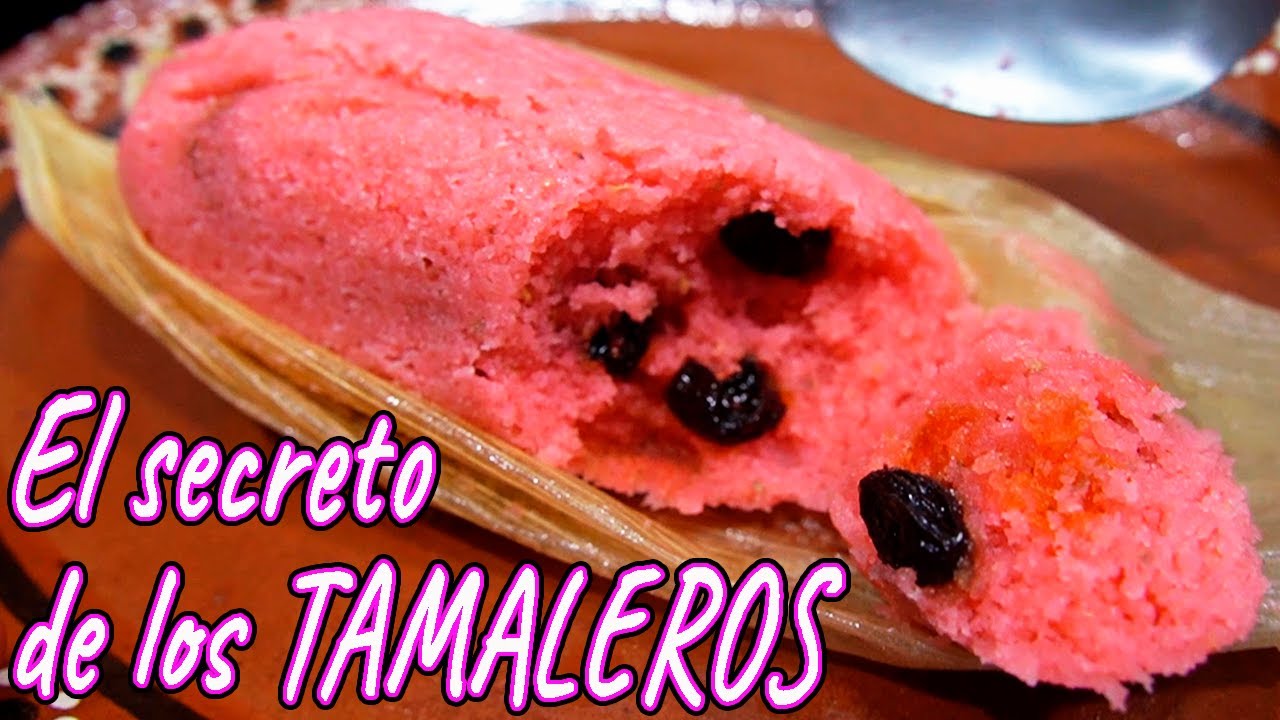 Como hacer TAMALES de DULCE   EL SECRETO DE LOS TAMALEROS   How to make TAMALES   El Mister Cocina