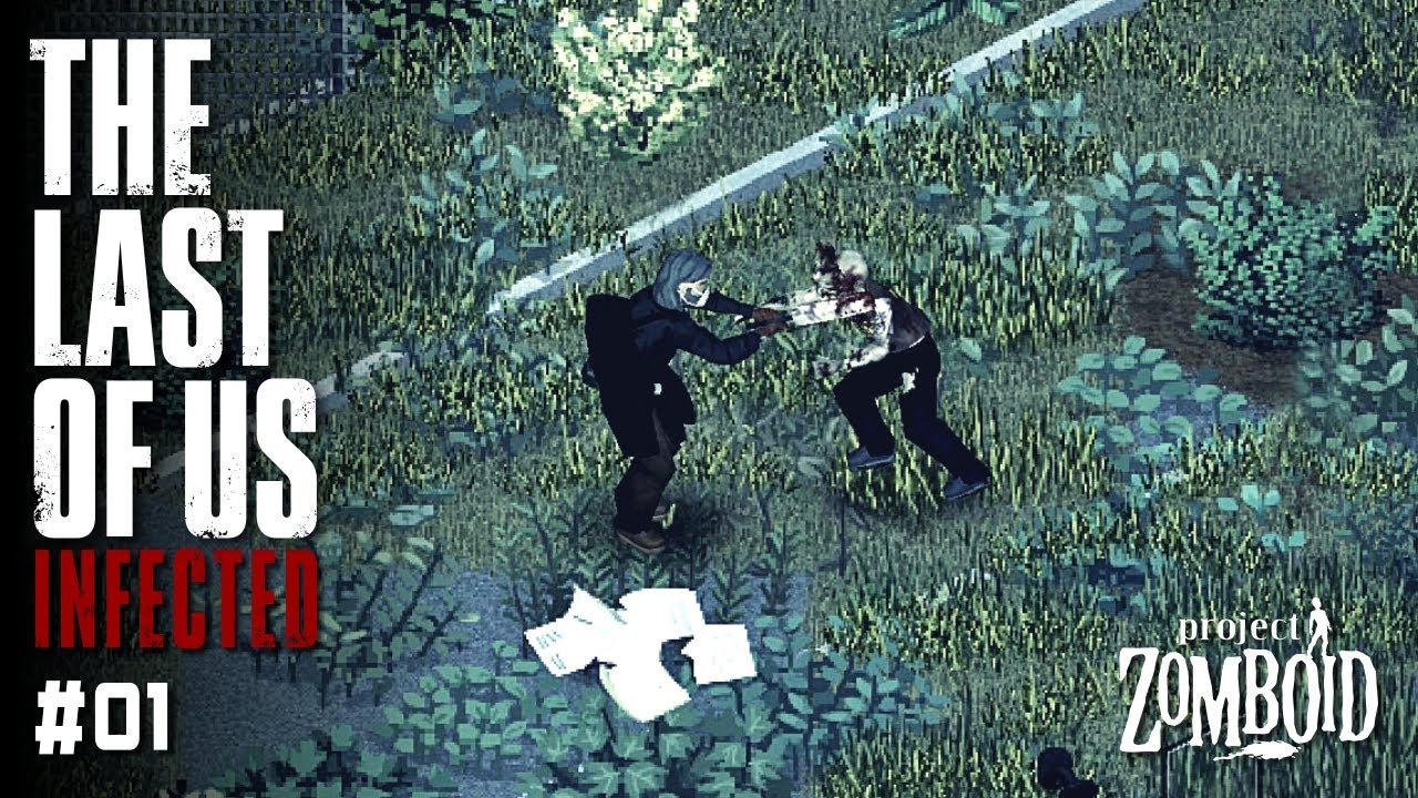 더 라스트 오브 어스 : 인펙티드(The Last of Us Infected) 01화 - 프로젝트 좀보이드(Project Zomboid) - 꼬사티비(GGosA TV)