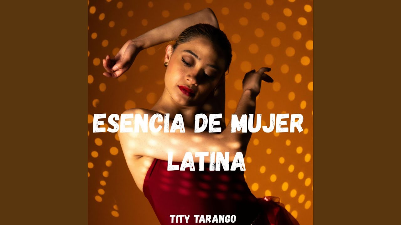 ESENCIA DE MUJER LATINA