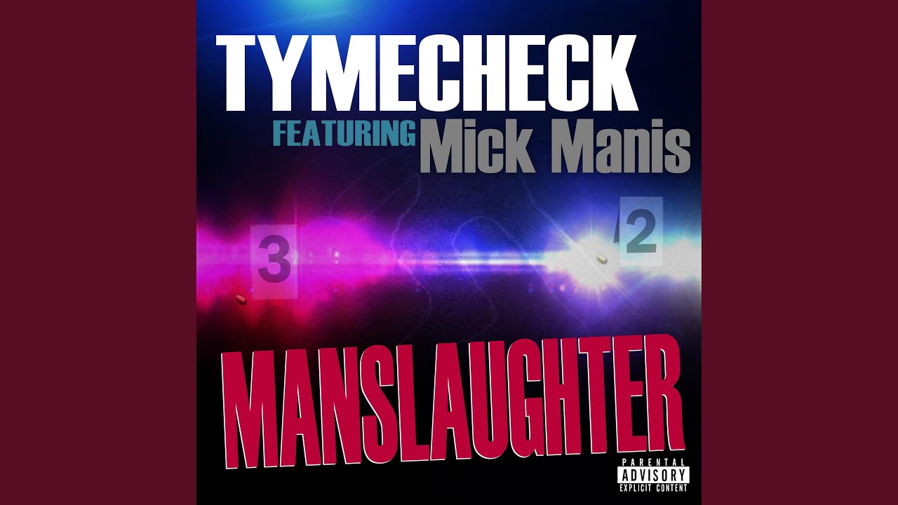 Manslaughter (feat. Mick Manis)