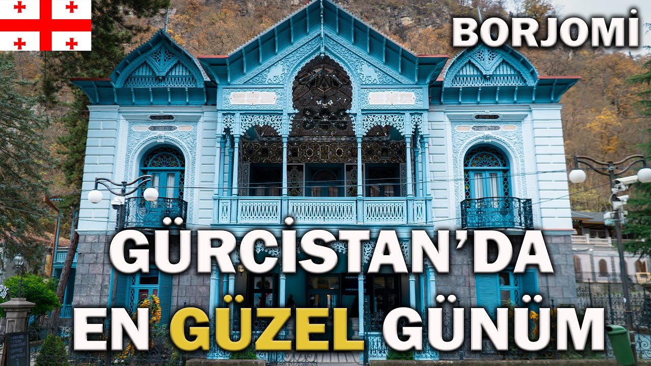 Gürcistan Borjomi'den Bildiriyoruz