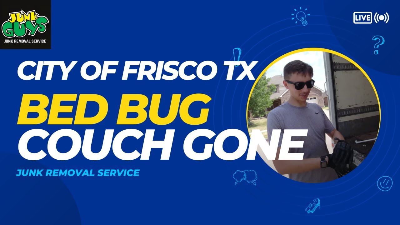 City Of Frisco, Texas Bed Bug Couch Removal and Pickup $100