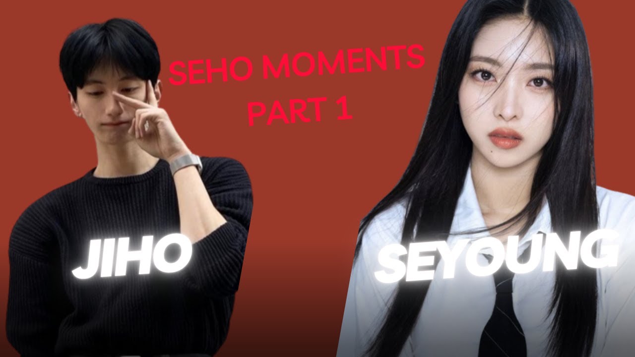 SEYOUNG and JIHO MOMENTS Part 1