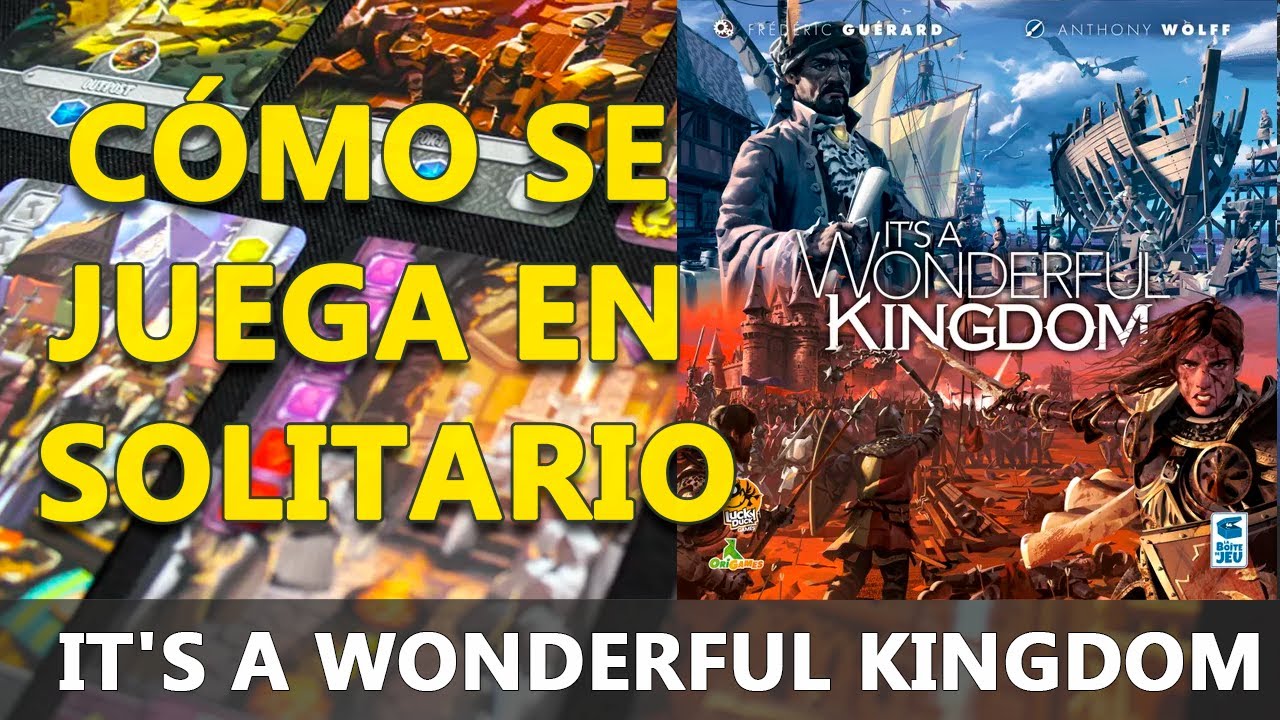 Como se juega a it's a wonderful kingdom en solitario