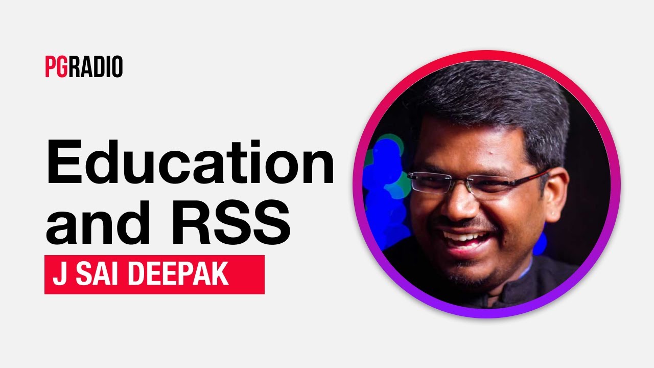 Education and RSS w/ J Sai Deepak