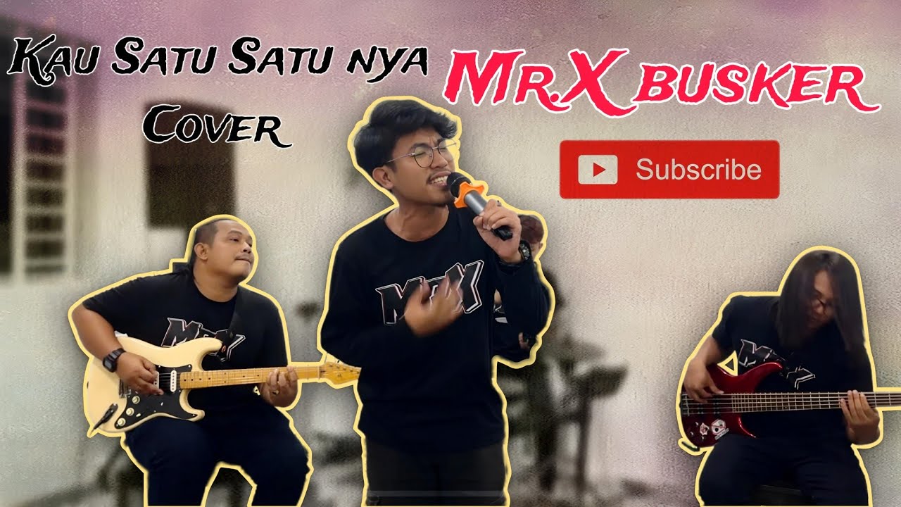 UKAYS - KAU SATU SATU NYA COVER MR.X BUSKERS