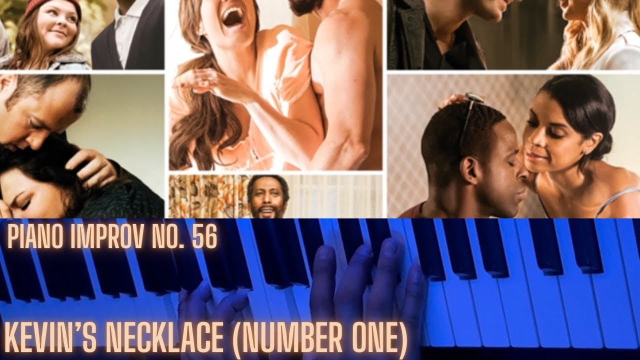 This Is Us: Kevin’s Necklace (Number One) - piano improvisation no. 56