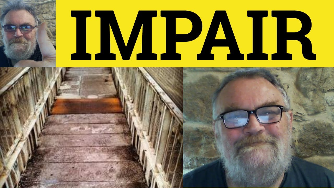 🔵 Impair Meaning - Impaired Examples - Impairment Definition - GRE Vocabulary