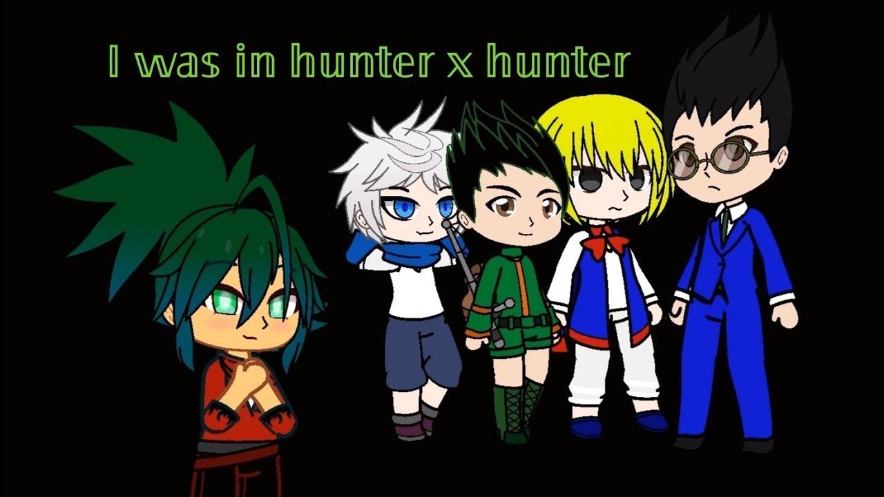 If I was in Hunter x Hunter  | HxH | Gacha Club | Runesephine