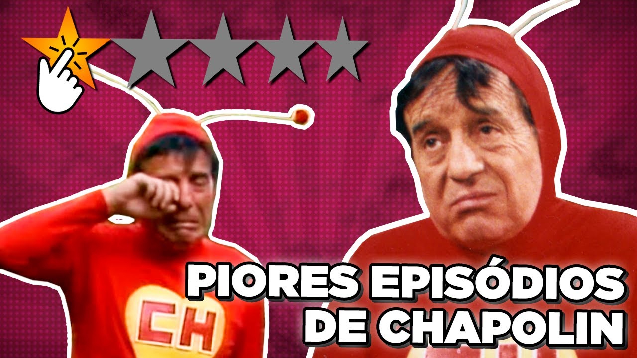 Os 10 PIORES EPISÓDIOS de CHAPOLIN!! 😓😢 SURPREENDENTE!!