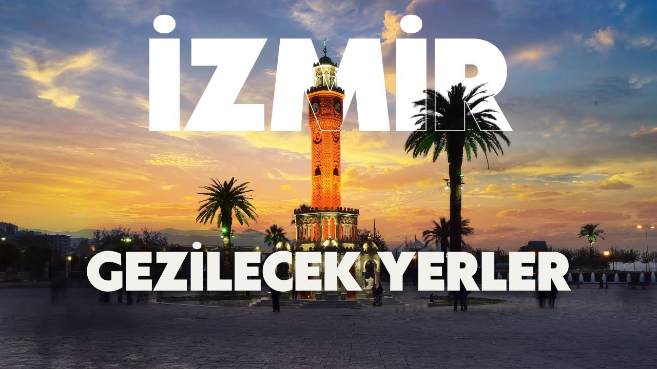 Izmir'de Gezilecek En İyi Yerleri Keşfedin
