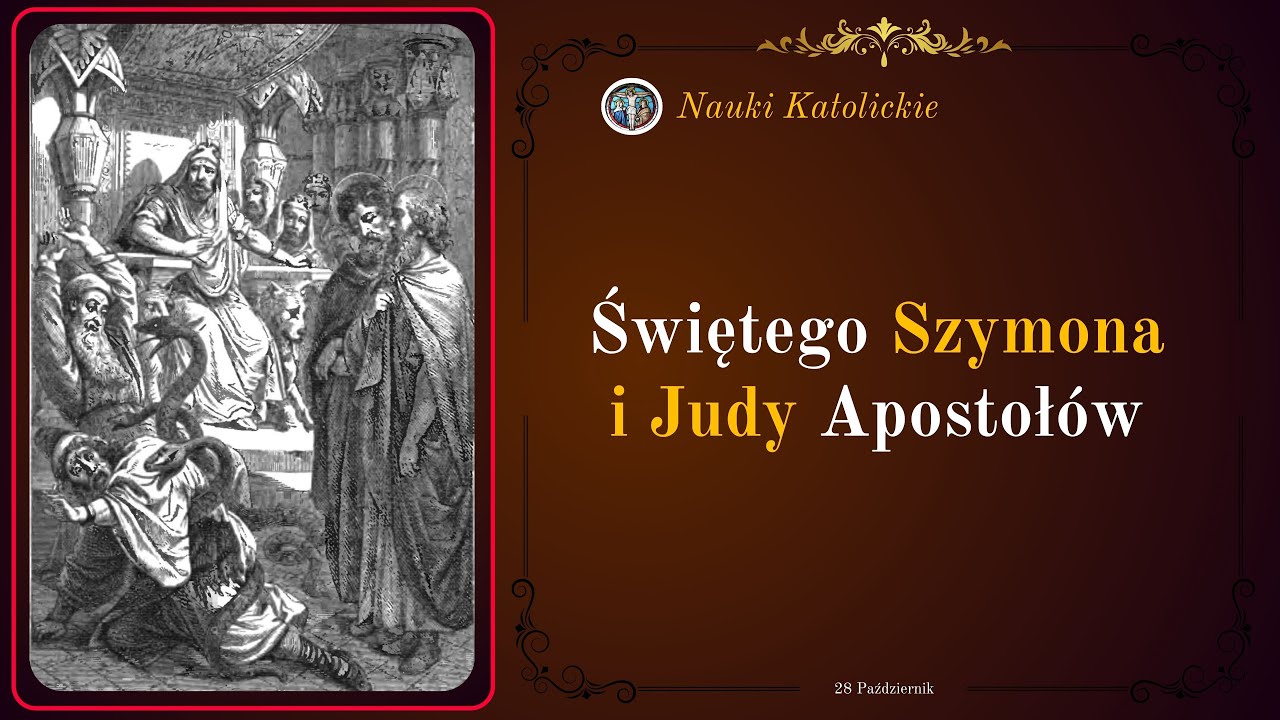 Świętego Szymona i Judy Apostoł&oacute;w | 28 Październik
