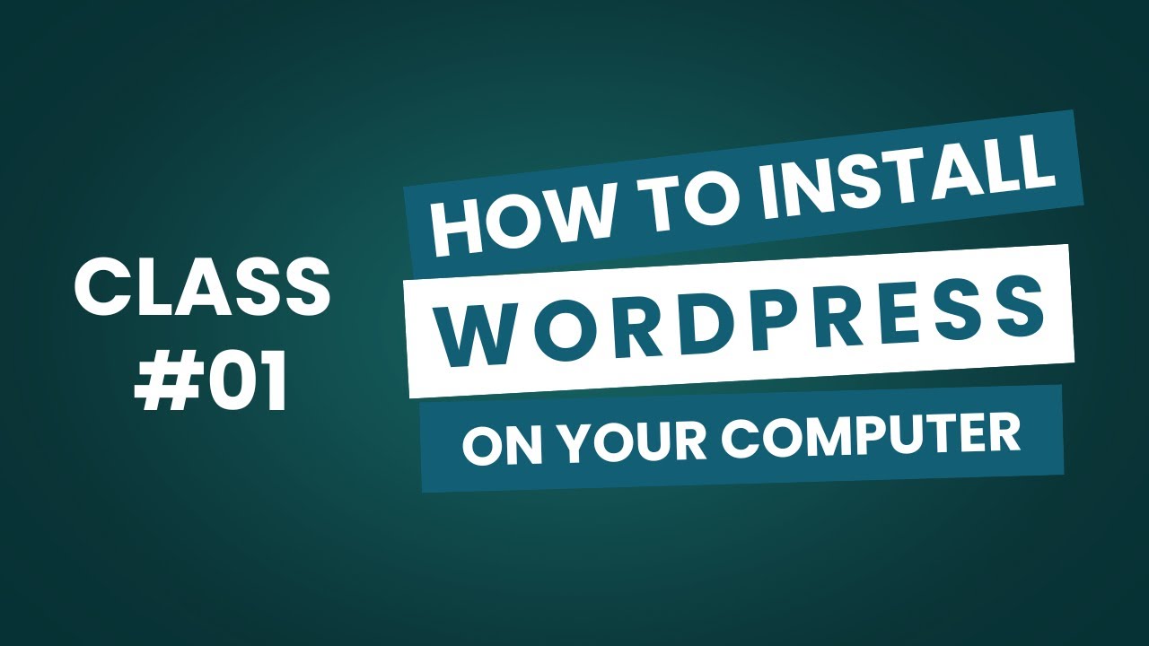 How to Install WordPress on Computer with Local - Class #01