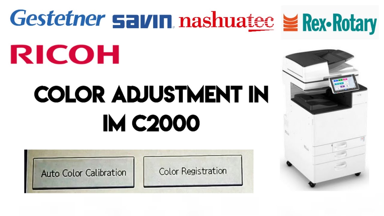 Ricoh IMC 2000, how to complete color registration and Auto color calibration for Color adjustment?