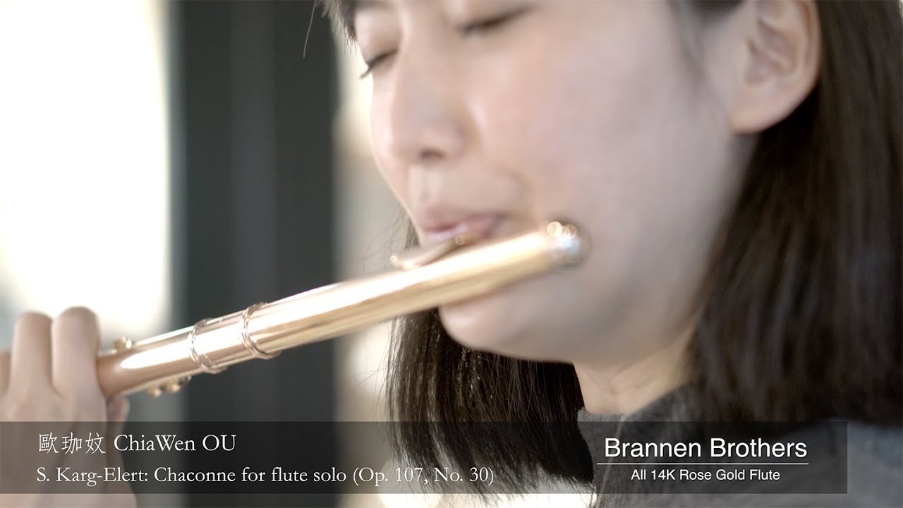 歐珈妏 X Brannen Brothers【 S. Karg-Elert: Chaconne for flute solo (Op. 107, No. 30) 】|| 長笛演奏