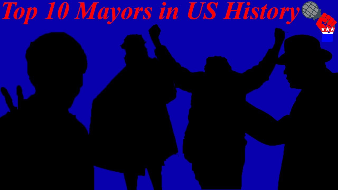 Top 10 Mayors in US History