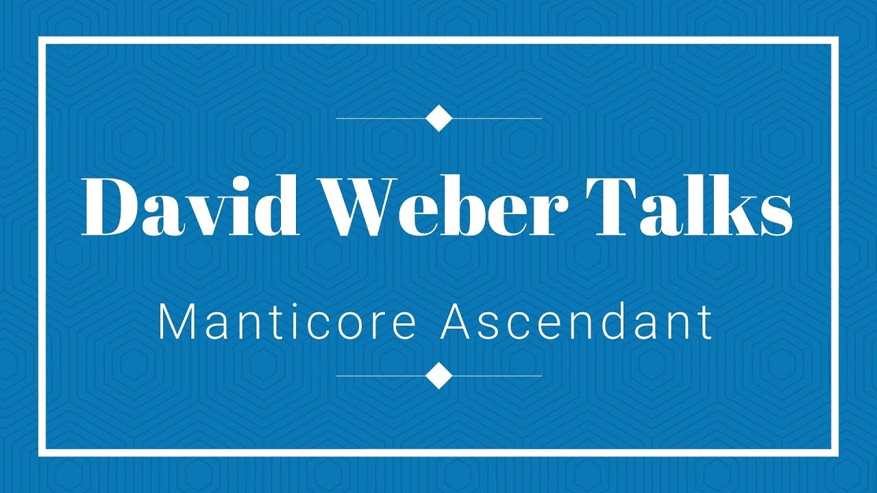 David Weber Talks Manticore Ascendant