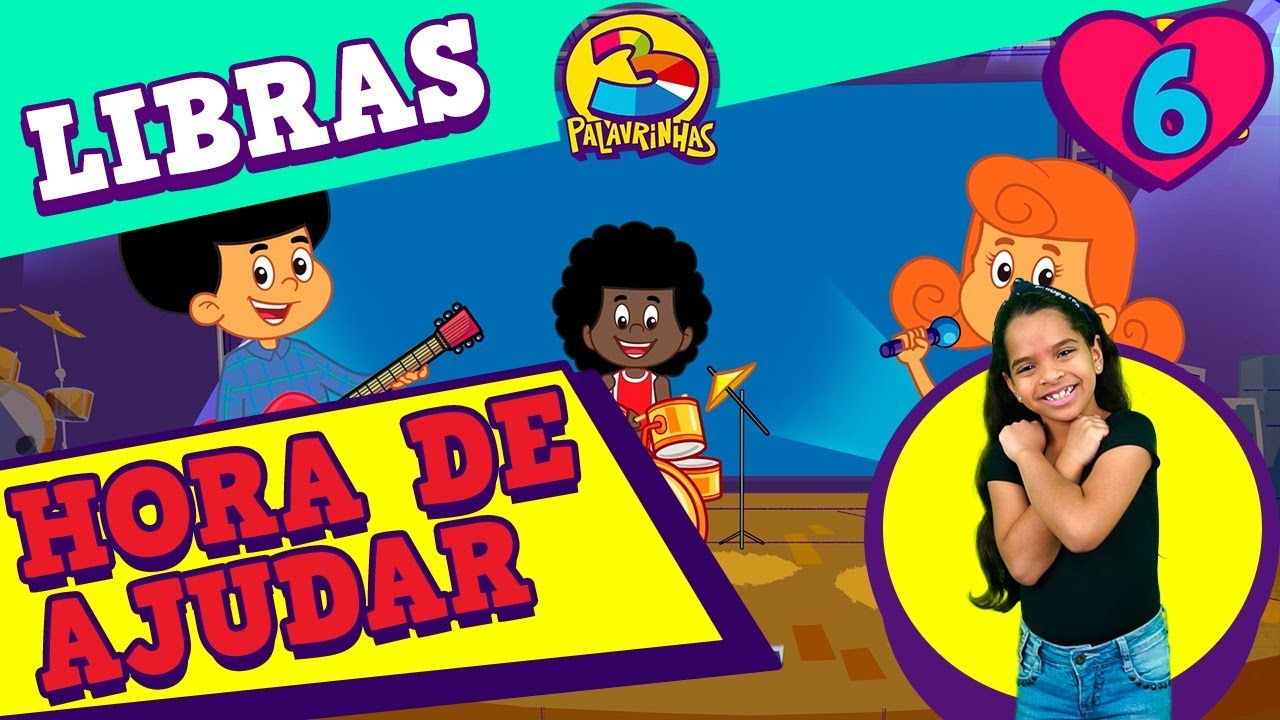 Hora de Ajudar - 3 Palavrinhas - Libras Volume 6