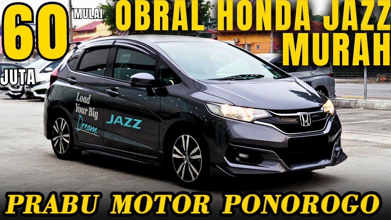 HONDA JAZZ MURAH !!! Mulai 60 Jutaan Di Prabu Motor Ponorogo Terbaru Hari Ini