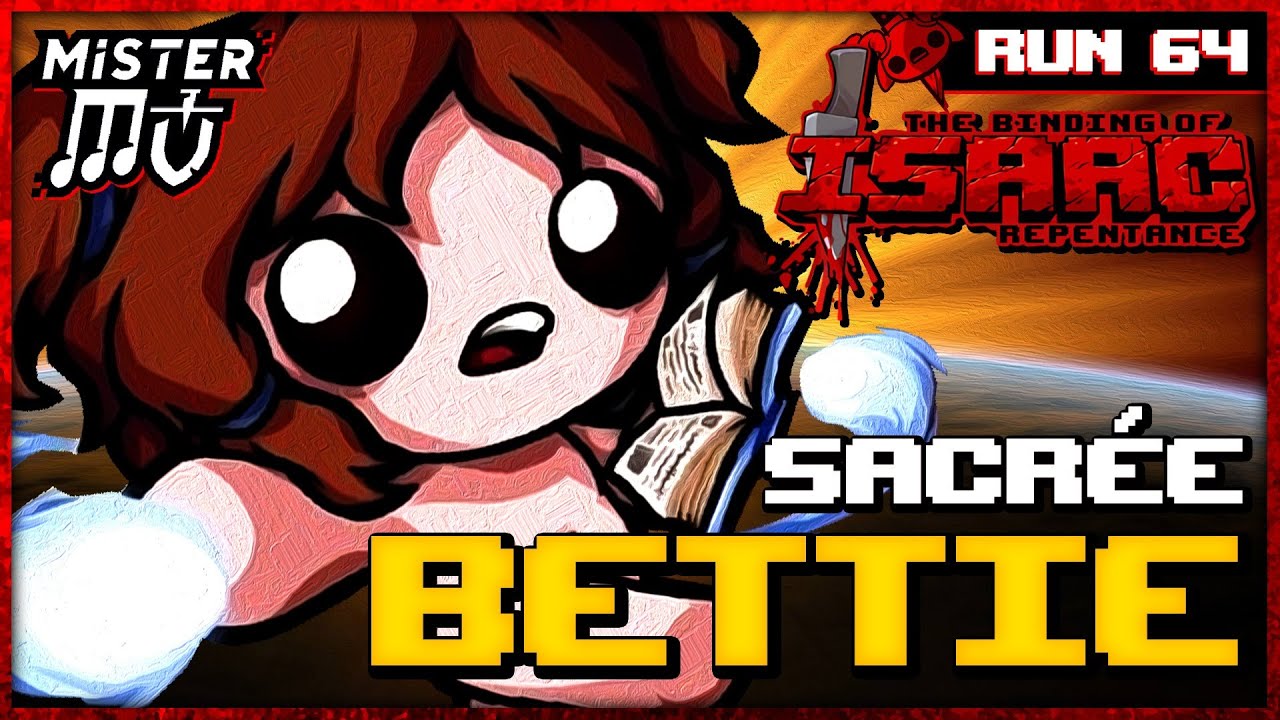 SACRÉE BETTIE | The Binding of Isaac : Repentance #64