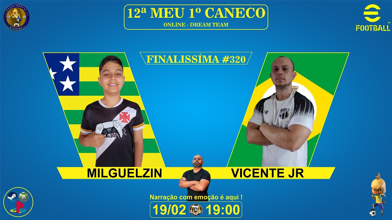 #efootball26 | MIGUELZIN-GO -x- VICENTE JR- CE  |  FINAL DA 12ª COPA MEU 1º CANECO #dreamteam