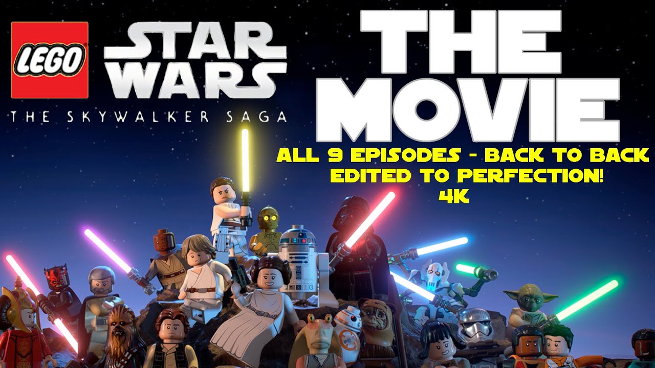 LEGO Star Wars The Skywalker Saga The Movie - Definitive - 4k - 7 Hours