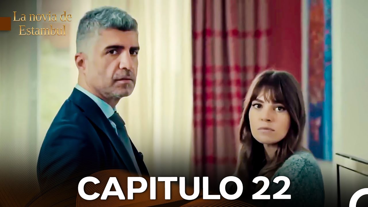 La Novia De Estambul Capítulo 22 (Versión Larga) (Doblado En Español)
