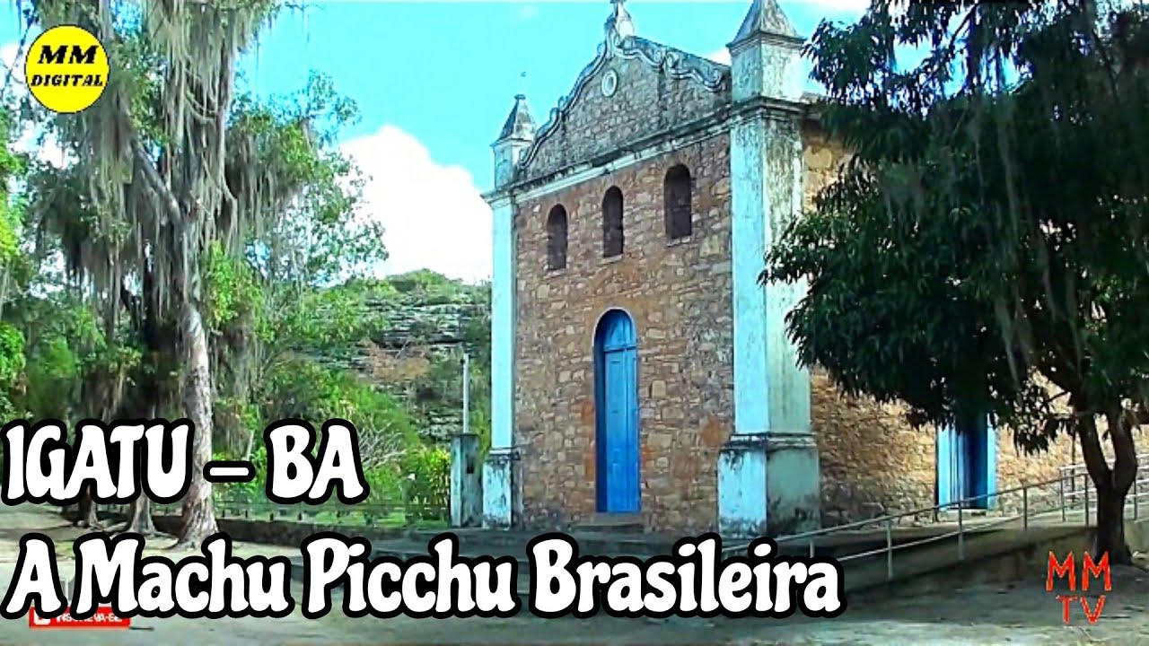 Igatu Ba A Machu Picchu Brasileira - Conhe&ccedil;a Igatu na Bahia