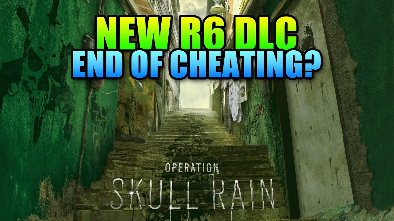Operation Skull Rain DLC - End Of Hacking In Rainbow Six Siege?