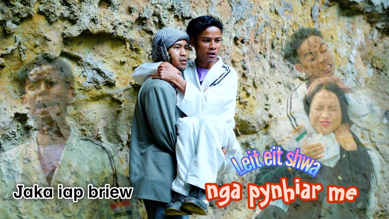 Wad tit ioh da ka Ksoit || haduh da pynhiar eit || comedy