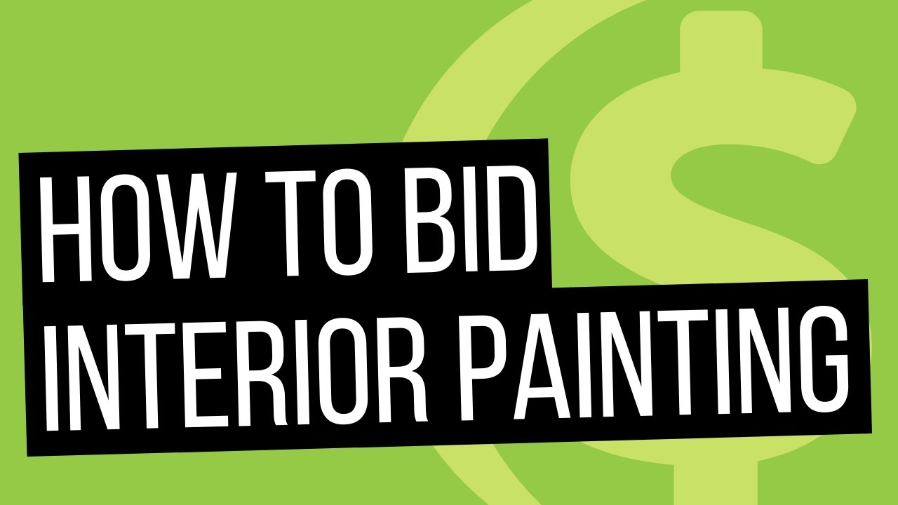 How To Bid (Estimate) Interior Painting