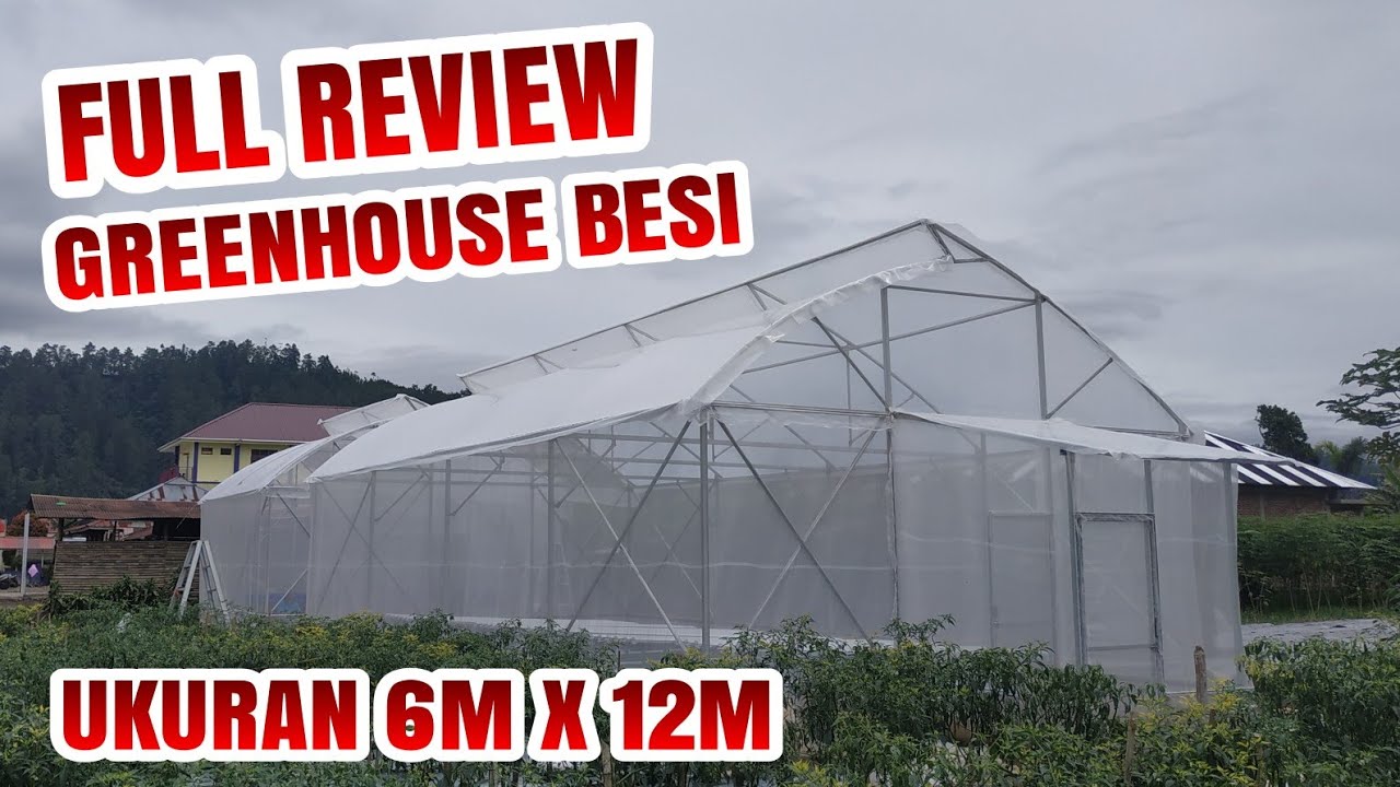 Full Review Greenhouse Besi Ukuran 6m x 12m | Hidroponik | Baraponik Group
