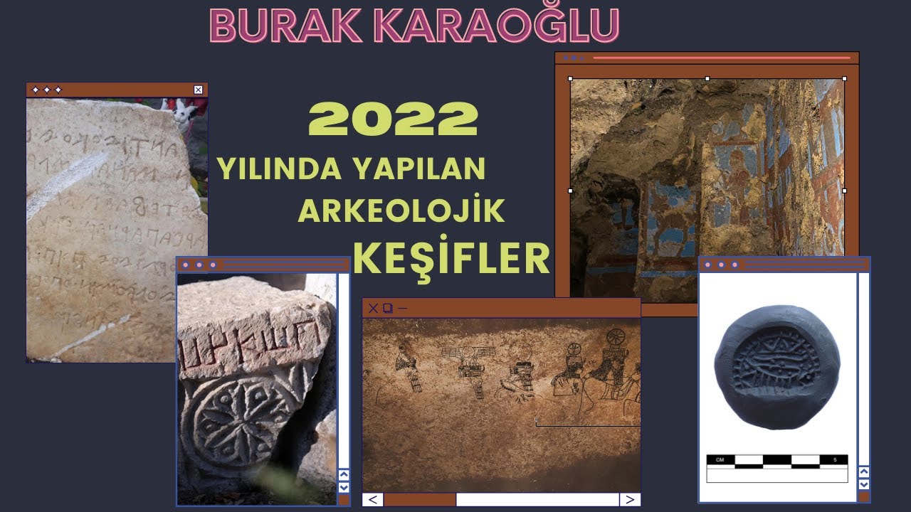 2022 Yılında Türkiye'de Yapılan Arkeolojik Keşifler | Arkeoloji, Araştırma, Arkeolojik Kazılar