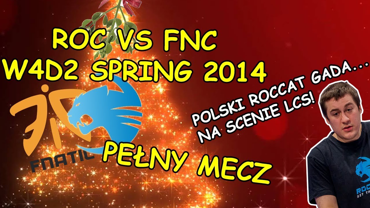 Jak Polski ROCCAT gada na scenie LCS: FNC ROC Pełny mecz W4D2 Spring 2014