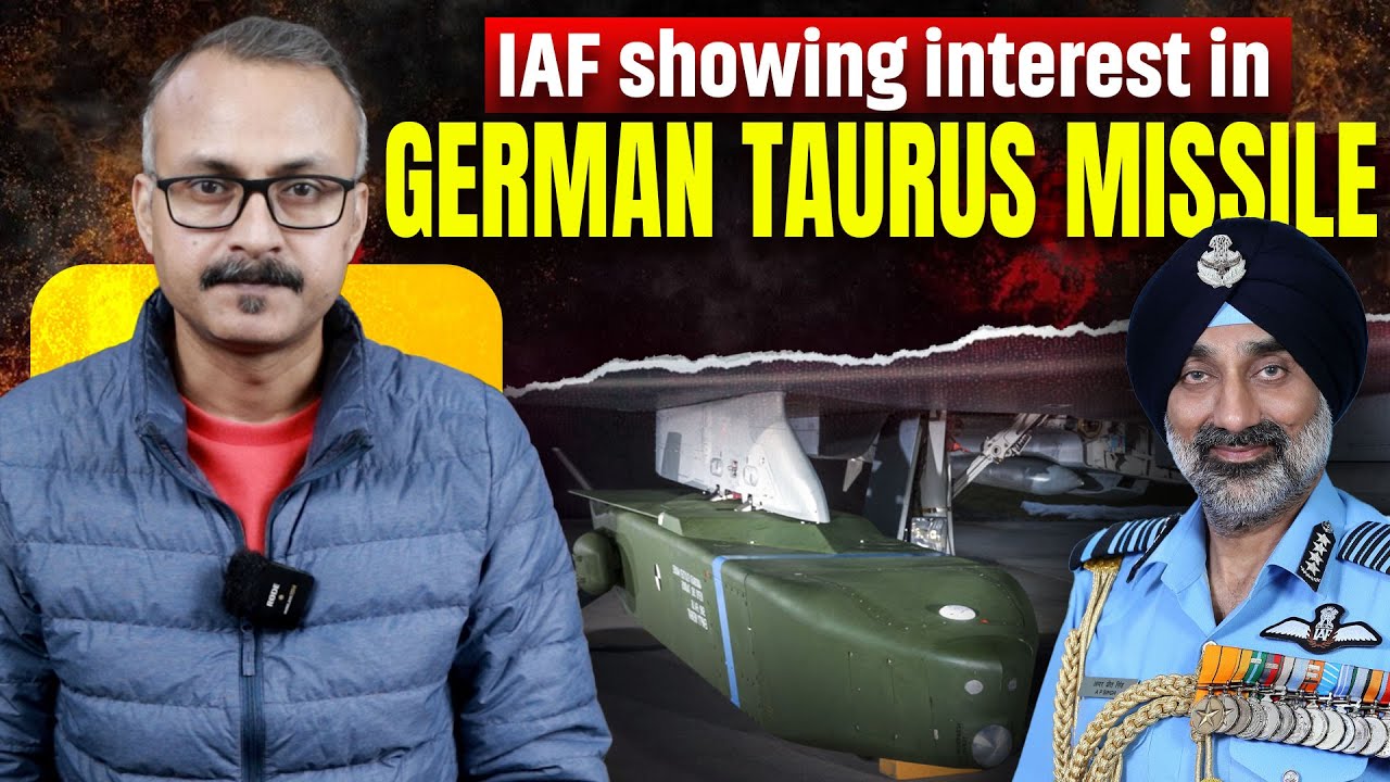 IAF Showing Interest in German Taurus Missile l IAF दिखा रहा जर्मन टोरस मिसाइल में इंट्रेस्ट 