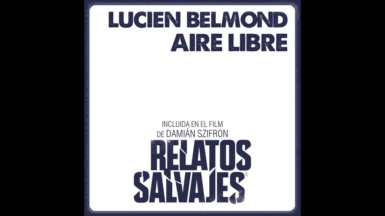 AIRE LIBRE - LUCIEN BELMOND (Incluido en el Film 