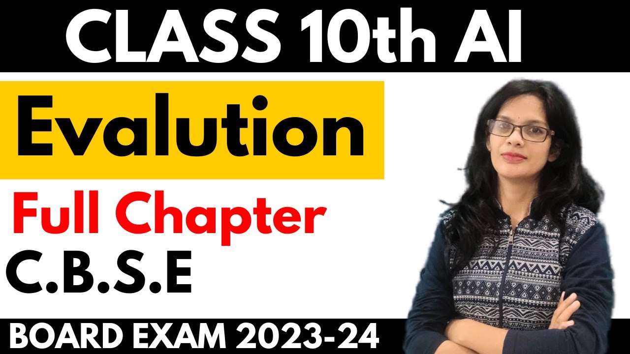 Evaluation - Full Chapter Explanation | Class 10 2023-24
