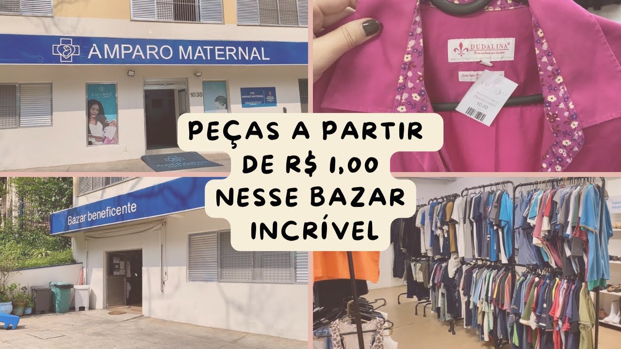 PEÇAS A PARTIR DE R$ 1,00 | BAZAR BENEFICENTE EM SÃO PAULO 