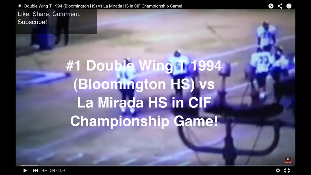 #1 Double Wing T 1994 (Bloomington HS) vs La Mirada HS in CIF Championship Game!