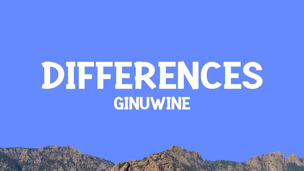 Ginuwine - Differences (Lyrics)