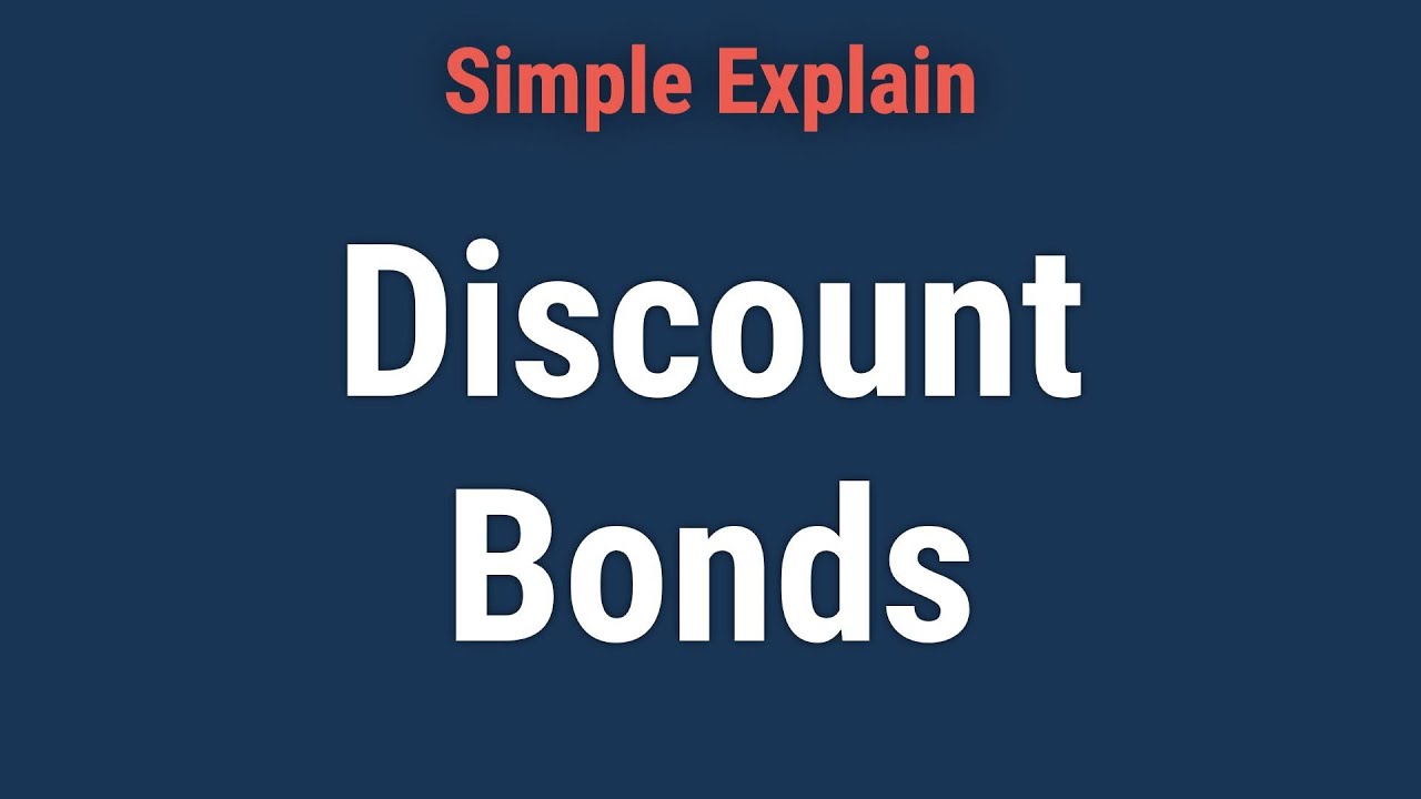 What Is a Discount Bond? How Does It Work?