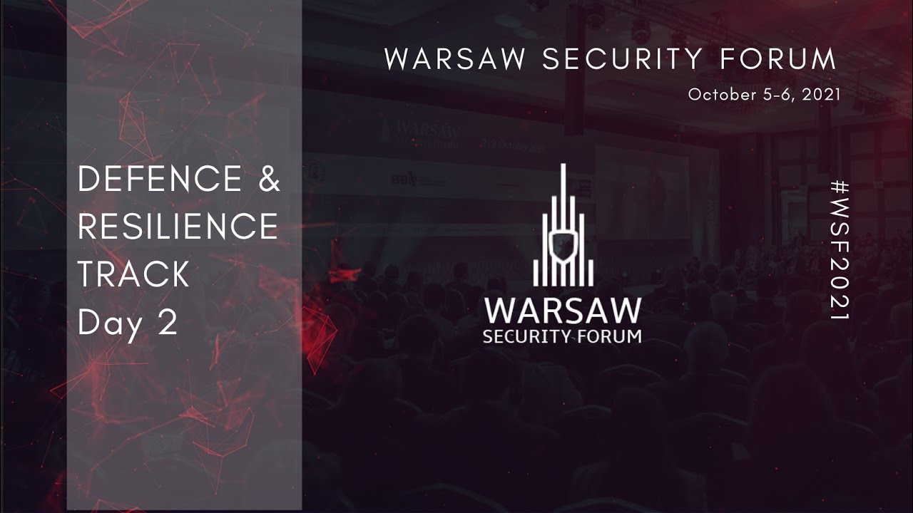 Warsaw Security Forum 2021 - Defence & Resilience Track (Day 2)