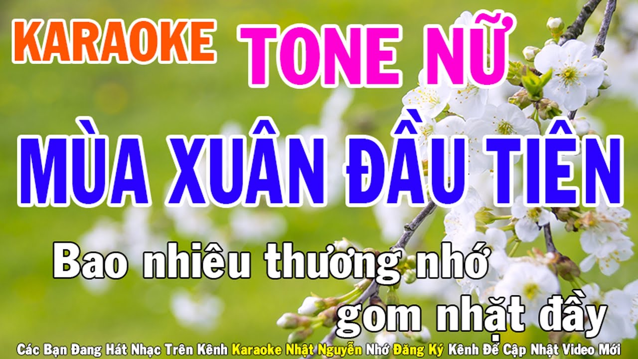 Mùa Xuân Đầu Tiên Karaoke Tone Nữ Nhạc Sống - Phối Mới Dễ Hát - Nhật Nguyễn