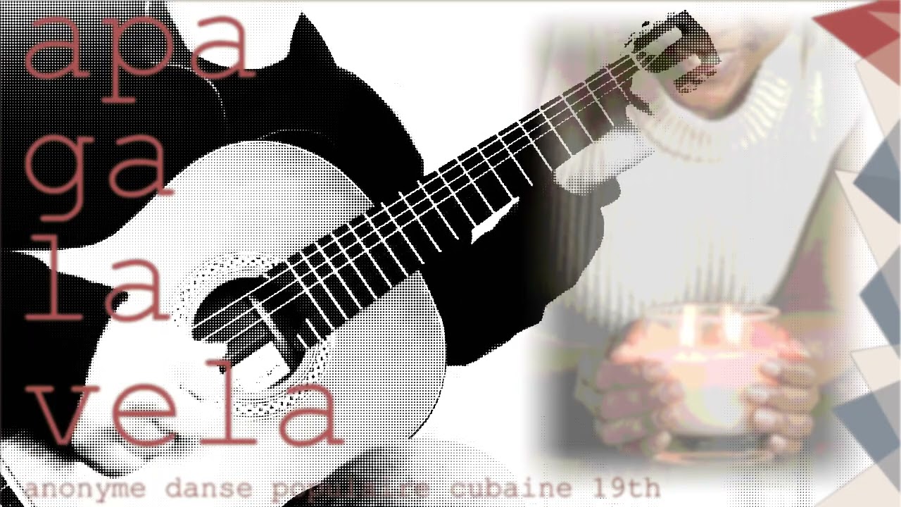 Apaga la Vela - danse populaire cubaine - anonyme 19th - arr. Konstantin Vassiliev 