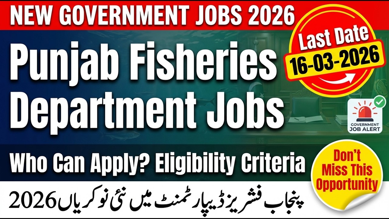 Punjab Fisheries Department Jobs 2026 | Last Date 16 March | Complete Guide
